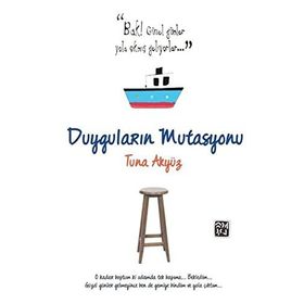 Duyguların Mutasyonu - Tuna Akyüz