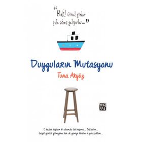 Duyguların Mutasyonu - Tuna Akyüz