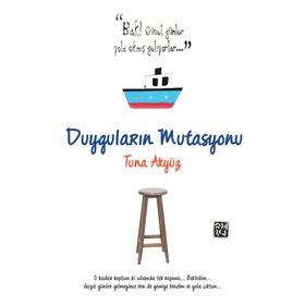 Duyguların Mutasyonu - Tuna Akyüz