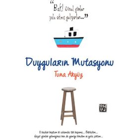 Duyguların Mutasyonu - Tuna Akyüz