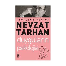 Duyguların Psikolojisi - Nevzat Tarhan