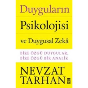 Duyguların Psikolojisi ve Duygusal Zeka - Nevzat Tarhan