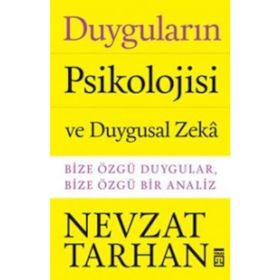 Duyguların Psikolojisi ve Duygusal Zeka - Nevzat Tarhan