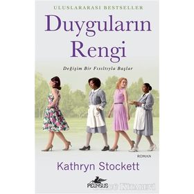 DUYGULARIN RENGI DEĞİŞİM BIR FISILTIYLA BAŞLAR - KATHRYN STOCKETT