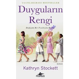 DUYGULARIN RENGI DEĞİŞİM BIR FISILTIYLA BAŞLAR - KATHRYN STOCKETT