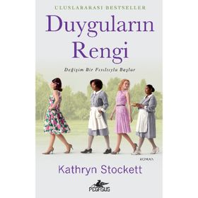 DUYGULARIN RENGI DEĞİŞİM BIR FISILTIYLA BAŞLAR - KATHRYN STOCKETT