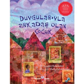 Duygularıyla Arkadaş Olan Çocuk - Lauren Rubenstein