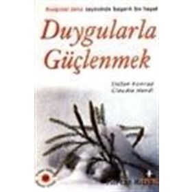 DUYGULARLA GÜÇLENMEK - STEFAN KONRAD, CLAUDIA HENDL