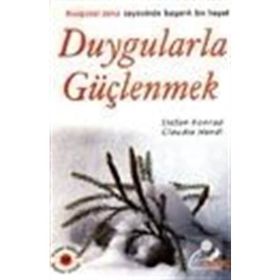 DUYGULARLA GÜÇLENMEK - STEFAN KONRAD, CLAUDIA HENDL