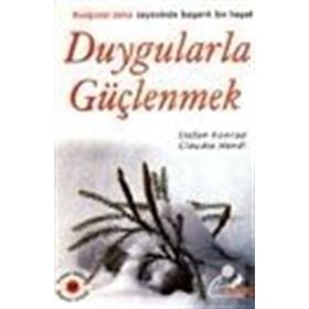DUYGULARLA GÜÇLENMEK - STEFAN KONRAD, CLAUDIA HENDL