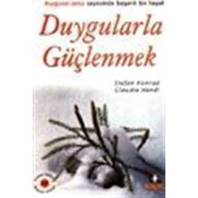 DUYGULARLA GÜÇLENMEK - STEFAN KONRAD, CLAUDIA HENDL