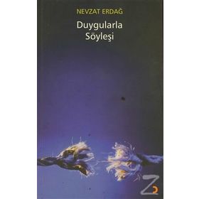 DUYGULARLA SÖYLEŞİ - NEVZAT ERDAĞ