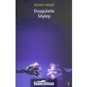 DUYGULARLA SÖYLEŞİ - NEVZAT ERDAĞ