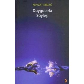 DUYGULARLA SÖYLEŞİ - NEVZAT ERDAĞ