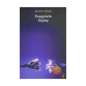DUYGULARLA SÖYLEŞİ - NEVZAT ERDAĞ