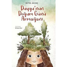 DUYGU'NUN DOĞUM GÜNÜ ARMAĞANI - BETÜL AVUNÇ