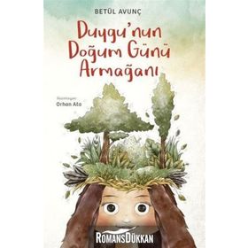 DUYGU'NUN DOĞUM GÜNÜ ARMAĞANI - BETÜL AVUNÇ