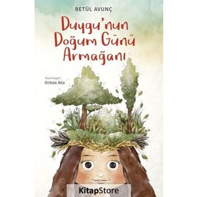 DUYGU'NUN DOĞUM GÜNÜ ARMAĞANI - BETÜL AVUNÇ