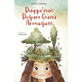 DUYGU'NUN DOĞUM GÜNÜ ARMAĞANI - BETÜL AVUNÇ