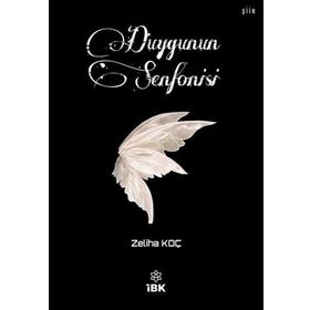 Duygunun Senfonisi - Zeliha Koç