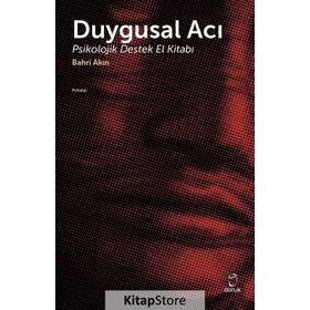 Duygusal Acı Psikolojik Destek El Kitabı - Bahri Akın