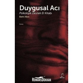 Duygusal Acı Psikolojik Destek El Kitabı - Bahri Akın