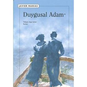DUYGUSAL ADAM - JAVIER MARIAS