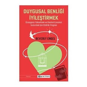Duygusal Benliği İyileştirmek - Beverly Engel