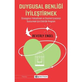Duygusal Benliği İyileştirmek - Beverly Engel