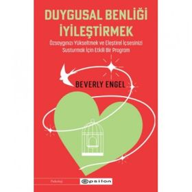 Duygusal Benliği İyileştirmek - Beverly Engel