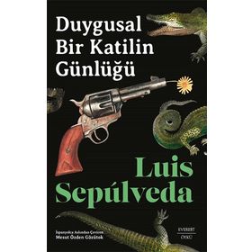 DUYGUSAL BIR KATILIN GÜNLÜĞÜ - LUIS SEPULVEDA