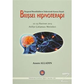 Duygusal Bozuklukların Tedavisinde Kanıta Dayalı Bilişsel Hipnoterapi - Assen Alladin