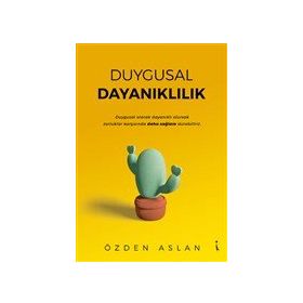 Duygusal Dayanıklılık - Özden Aslan