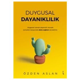 Duygusal Dayanıklılık - Özden Aslan
