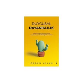 Duygusal Dayanıklılık - Özden Aslan