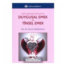 Duygusal Emek Ve Tinsel Emek - Meltem Güngör