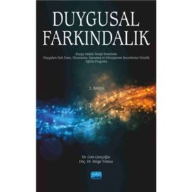 DUYGUSAL FARKINDALIK DUYGU ODAKLI TERAPI YAKLAŞIMI DOĞRULTUSUNDA HAZIRLANMIŞ EĞITIM PROGRAMI - CEM GENÇOĞLU;MÜGE YILMAZ