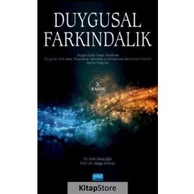 DUYGUSAL FARKINDALIK DUYGU ODAKLI TERAPI YAKLAŞIMI DOĞRULTUSUNDA HAZIRLANMIŞ EĞITIM PROGRAMI - CEM GENÇOĞLU;MÜGE YILMAZ