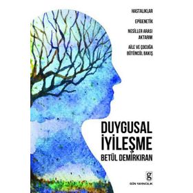 Duygusal İyileşme - Betül Demirkıran