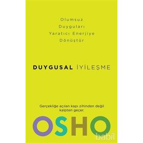DUYGUSAL İYİLEŞME - OSHO (BHAGMAN SHREE RAJNEESH)