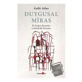 Duygusal Miras - Galit Atlas