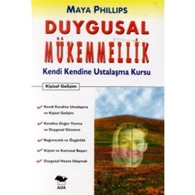 DUYGUSAL MÜKEMMELLİK - MAYA PHILLIPS