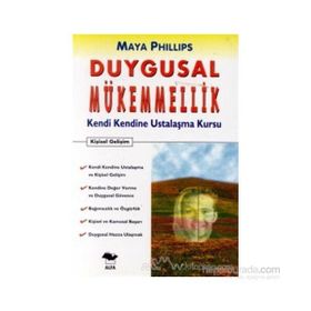 DUYGUSAL MÜKEMMELLİK - MAYA PHILLIPS