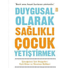 Duygusal Olarak Sağlıklı Çocuk Yetiştirmek - Maureen Healy Timaş Yayınları