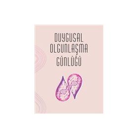 Duygusal Olgunlaşma Günlüğü - Buket Konur