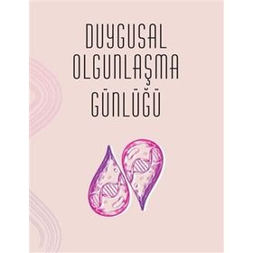 Duygusal Olgunlaşma Günlüğü - Buket Konur