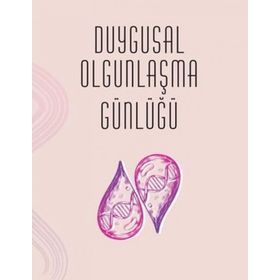 Duygusal Olgunlaşma Günlüğü - Buket Konur