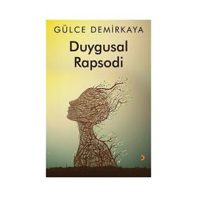 Duygusal Rapsodi - Gülce Demirkaya