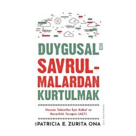 Duygusal Savrulmalardan Kurtulmak - Patricia E. Zurita Ona