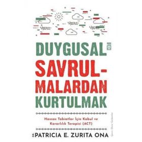 Duygusal Savrulmalardan Kurtulmak - Patricia E. Zurita Ona